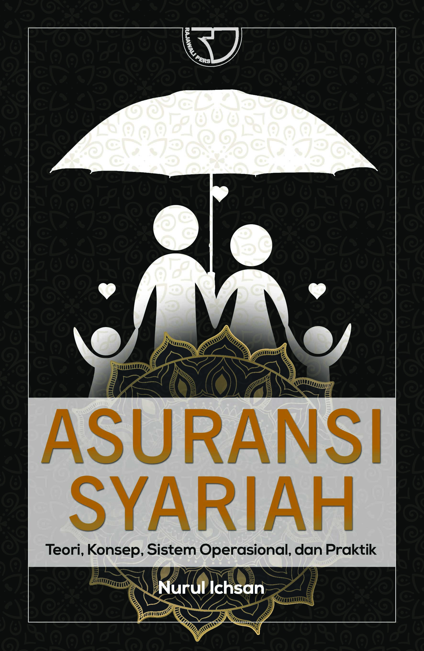 Asuransi Syariah Teori, Konsep, Sistem Operasional dan Praktik