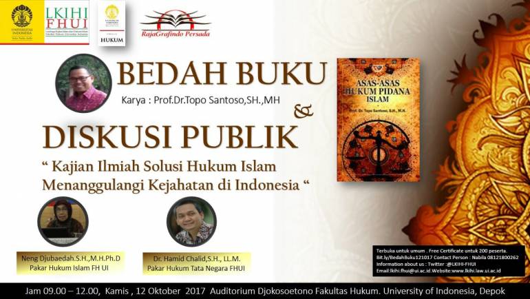 Bedah Buku Karya: Prof. Dr. Topo Santoso, S.H., M.H. & Diskusi Publik (Kajian Ilmiah Solusi Hukum Islam Menanggulangi Kejahatan di Indonesia)