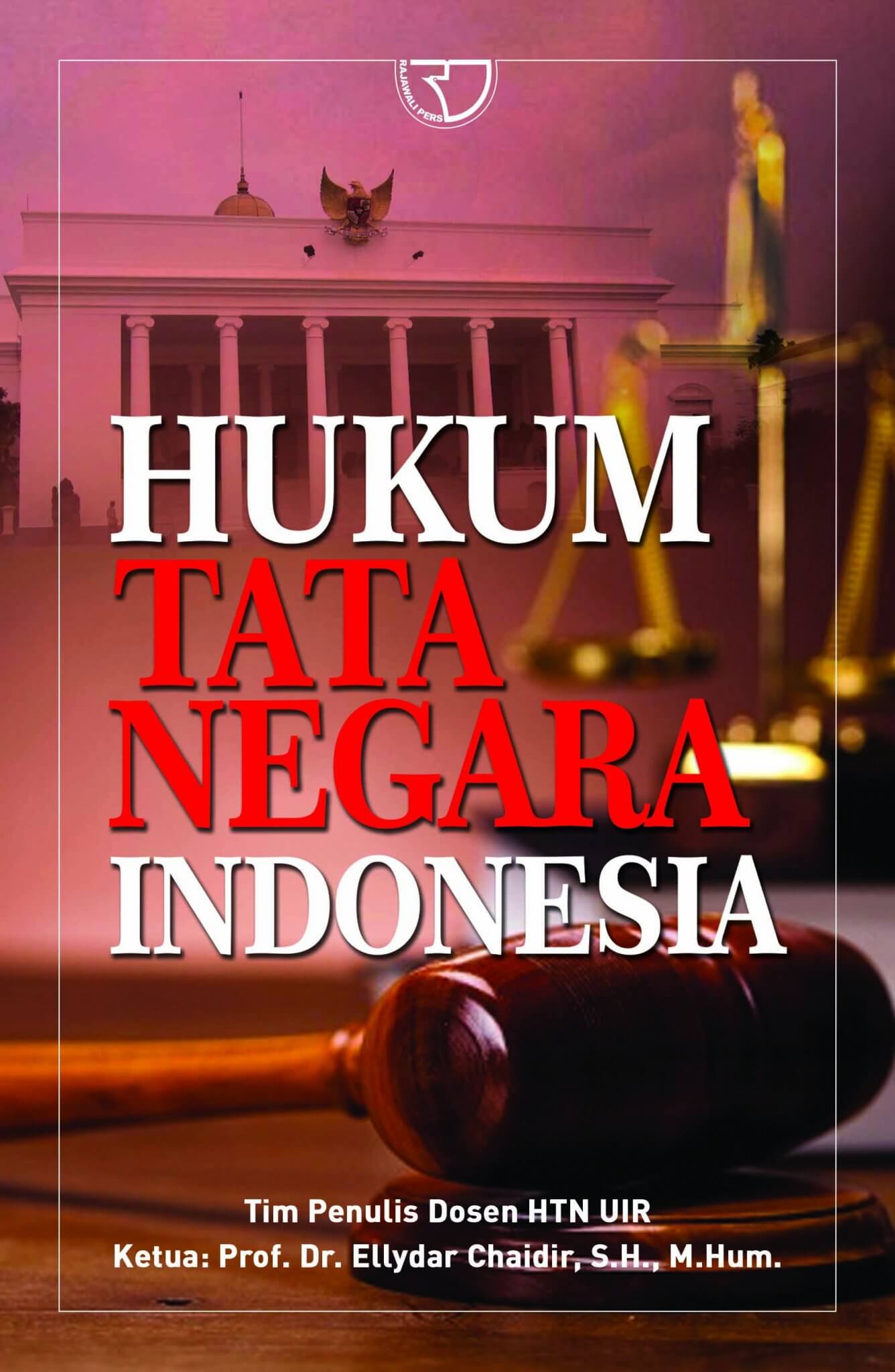 Hukum Tata Negara Indonesia Ellydar Chaidir Rajagrafindo Persada