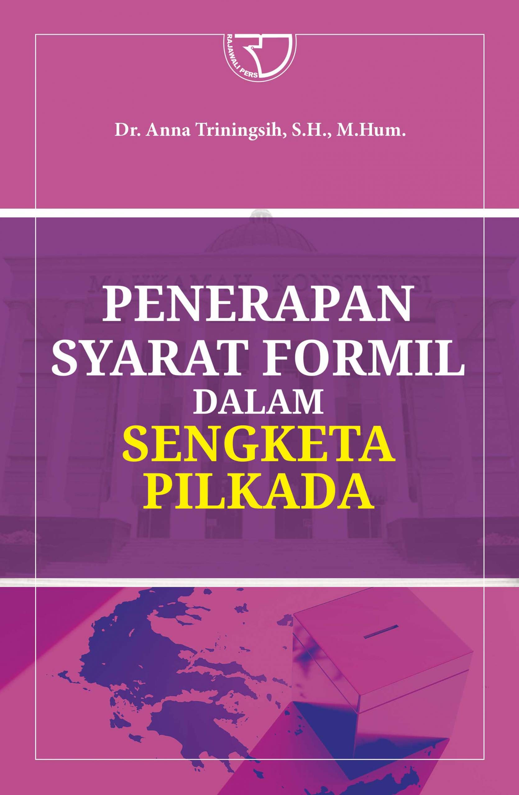 penerapan-syarat-formil-dalam-sengketa-pilkada-dr-anna-triningsih-s