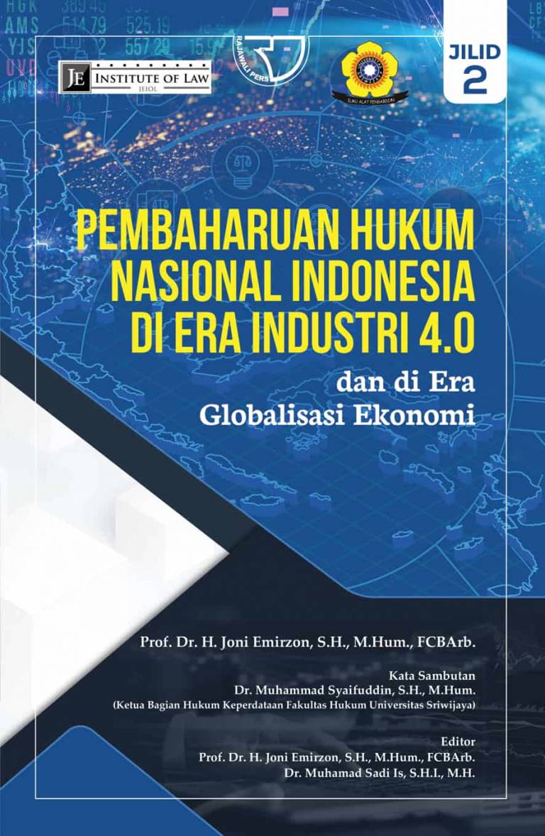 Pembaharuan Hukum Nasional Indonesia Di Era Industri 4.0 Jilid 2 - Prof